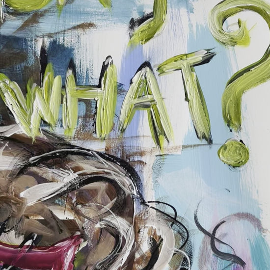 Say What? Art Study Colourful Abstract Painting Video 